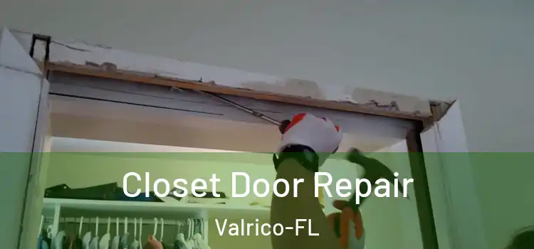 Closet Door Repair Valrico-FL